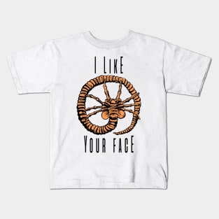 I Like Your Face V.3 Kids T-Shirt